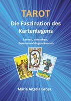Tarot Die Faszination Des Kartenlegens | Maria Angela Gross | Deutsch | Buch