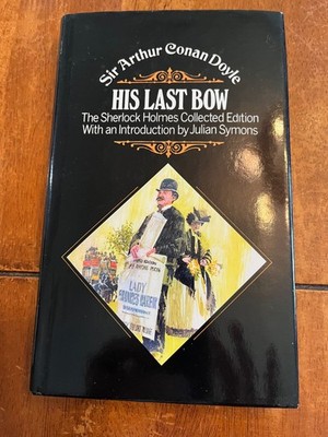 HIS LAST BOW By Arthur Conan Doyle - Hardcover COLLECTABLE