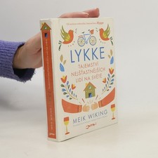 Lykke: Tajemství nejšťastnějších lidí na světě | Meik Wiking