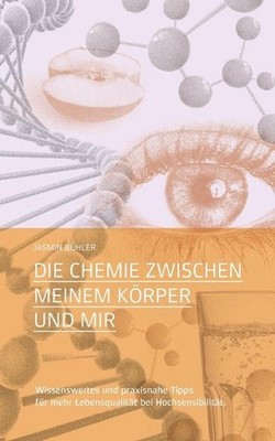 Die Chemie zwischen meinem Krper und mir: Wissenswertes und praxisnahe Tipps f?r