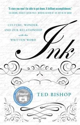 Ink : Culture, Wonder, and Our Relationship With the Written Word, Paperback ...