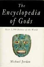Encyclopedia of Gods Babylon Hittite Canaan Sumer Egypt Rome Celt Native America