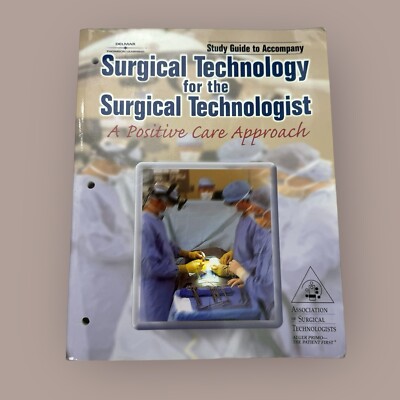 Surgical Technology for the Surgical Technologist Study Guide 2002 ...