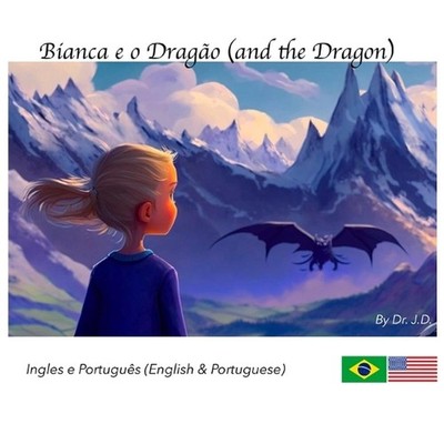 Bianca e o Drago (and the Dragon) by J.D. Paperback Book