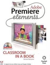 ADOBE PREMIERE ELEMENTS NOUVEAUX PRIX, Adobe Press