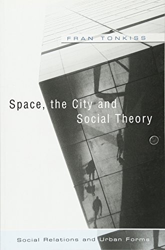 Space, the City and Social Theory: Social relations and urban forms - Image 3