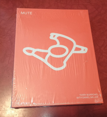 Mute A Visual Document 1976-Tomorrow Daniel Miller Terry Burrows NEW HC