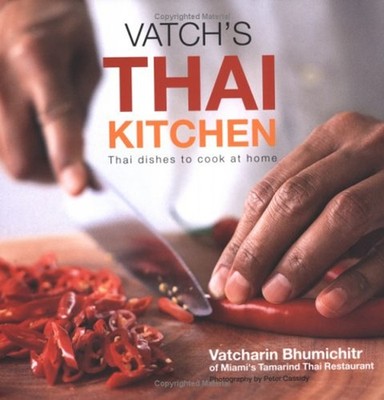 Vatch's Thai Kitchen Hardcover Vatcharin Bhumichitr