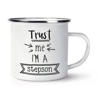 Trust Me I'm A Stepson Emaille Becher Tasse Lustiger Witz Favorit Best Toll