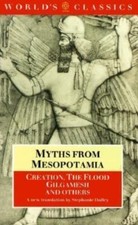 Myths from Mesopotamia: Creation, the Flood, Gilgamesh and Others (World's