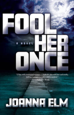 Fool Her Once - Hardcover By Elm, Joanna - VERY GOOD