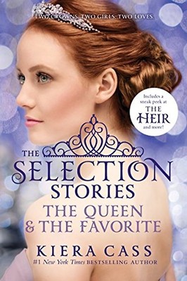The Selection Stories #2: The Queen & The Favorite (Novella Bind-Up) - Cass, Kie