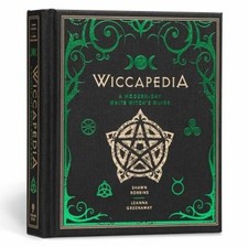 Wiccapedia : A Modern-Day White Witch's Guide Leanna, Robbins, Sh