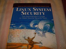 LINUX SYSTEM SECURITY: THE ADMINISTRATORS GUIDE TO OPEN SOURCE SECURITY TOOL...
