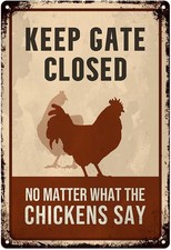 Funny Chicken Coop Tin Metal Signs Home D cor Keep Gate Closed No Matter What Th