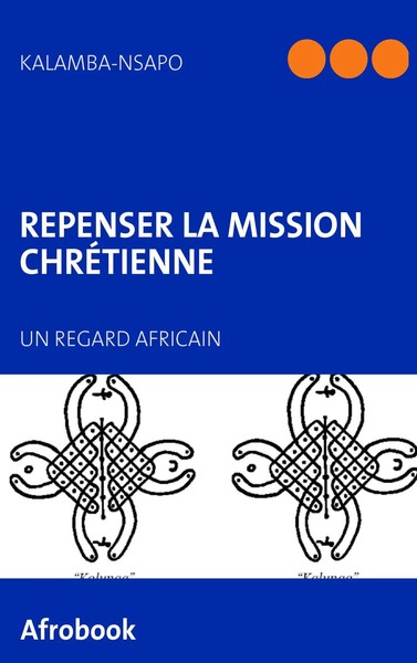 Repenser La Mission ChréTienne Un Regard Africain Nsapo Kalamba Taschenbuch 2009-image