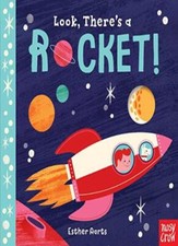 Look, There's a Rocket! By Nosy Crow,Esther Aarts