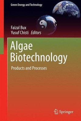 Algae Biotechnology: Products and Processes by Faizal Bux (English) Hardcover Bo