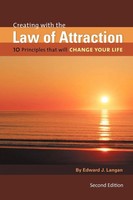 Creating With The Law Of Attraction 10 Principles That Will Change Your Life