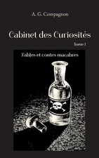 Cabinet des Curiosits: Fables et contes macabres by A.G. Compagnon (French) Pape