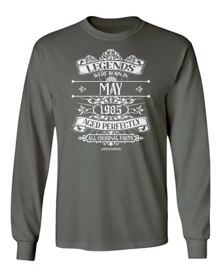 May 1985 Born Legends - Funny Birthday Gift Long Sleeve Tshirt
