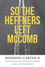 So the Heffners Left McComb, Paperback by Carter, Hodding; Emmerich, Oliver (...