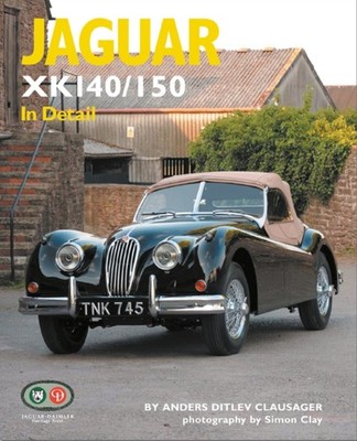 JAGUAR XK140/150 IN DETAIL by Anders Ditlev Clausager Hardback Self Help