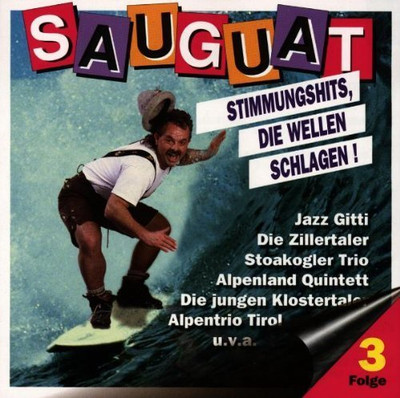 Sauguat 3 (1995)  CD  Jazz Gitti, Alpentrio Tirol, Die jungen Klostertaler, J...