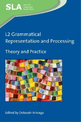 Deborah Arteaga L2 Grammatical Representation and Process (Hardback) (UK IMPORT)