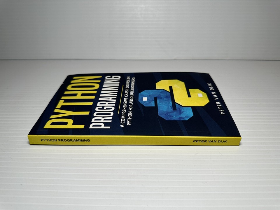 Python Programming: A Comprehensive Crash Course in Python Language for ...