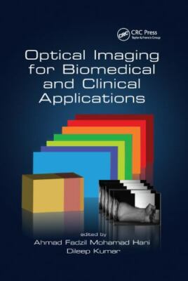 Optical Imaging for Biomedical and Clinical Applications, Paperback by Hani, ...
