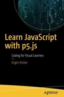 Learn JavaScript with p5.js: Coding for Visual Learn... | Buch | Zustand wie neu