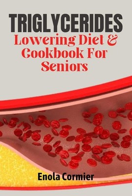 Enola Cormier Triglycerides Lowering Diet And Cookbook (Taschenbuch) (US IMPORT)