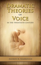 Andrew Kimbrough | Dramatic Theories of Voice...