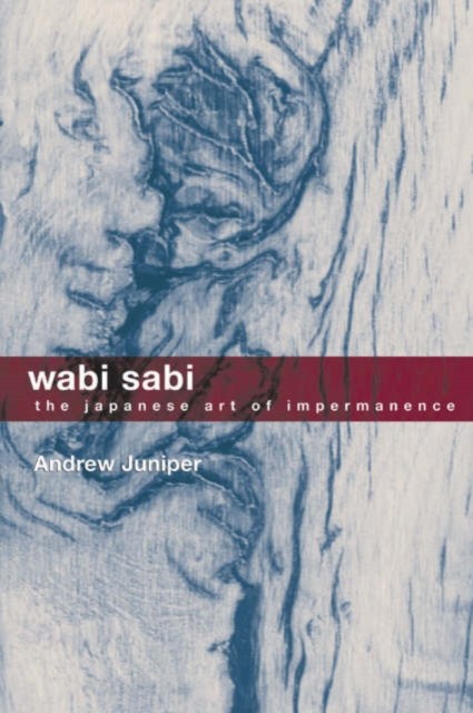 Wabi Sabi by Andrew Juniper (Paperback Book)