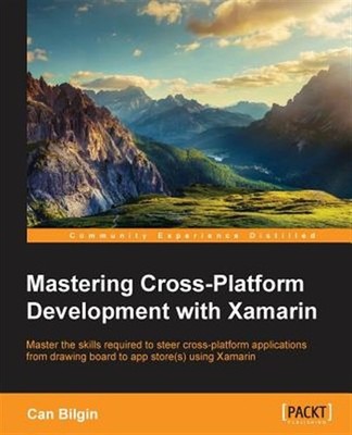 Mastering Cross-platform Development With Xamarin by Bilgin, Can, Like New Us...