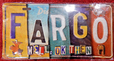 Full Size Fargo North Dakota Novelty Metal Vanity License Plate ND Well OK Then