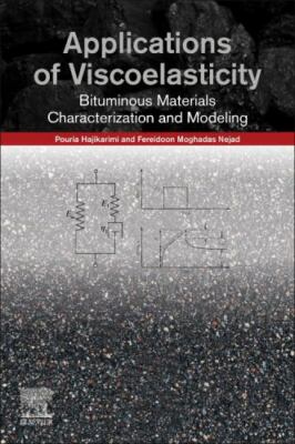Applications of Viscoelasticity : Bituminous Materials Characterization and M...