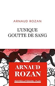 Lunique goutte de sang  von ROZAN, Arnaud | Buch | Zustand sehr gut