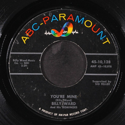 BILLY WARD & DOMINOES: you're mine / the world is waiting for the sunrise ABC 7''