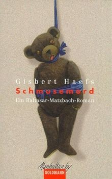 Schmusemord: Ein Baltasar-Matzbach-Roman (Goldmann Manha... | Buch | Zustand gut
