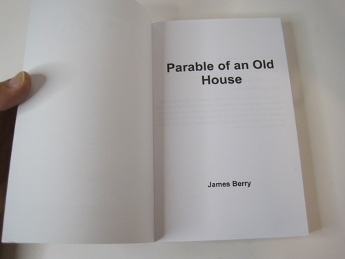 Parable of an Old House by James Berry Paperback (c)2012 - print date Nov. 2022 - Picture 7 of 12