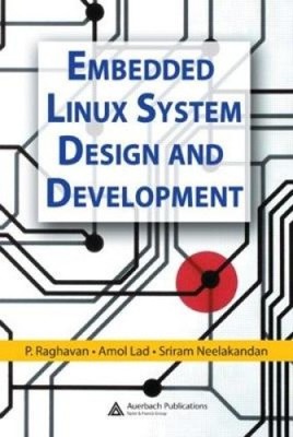 Embedded Linux System Design und Entwicklung von Raghavan, P. [gebunden]