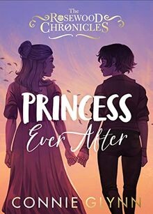 Princess Ever After (The Rosewood Chronicles) von G... | Buch | Zustand sehr gut