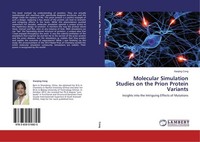 Molecular Simulation Studies On The Prion Protein Variants Xiaojing Cong
