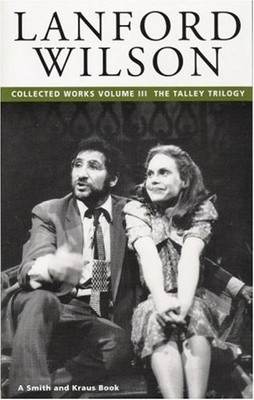Lanford Wilson: Collected Works, Vol. 3: The Talley Trilogy (Contemporary Am...