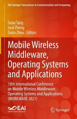 Mobile Wireless Middleware, Operating Systems and Applications - 9783030986704