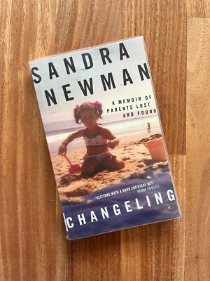 Rare Sandra Newman paperback book Changeling: A Memoir Of Parents Lost And Found