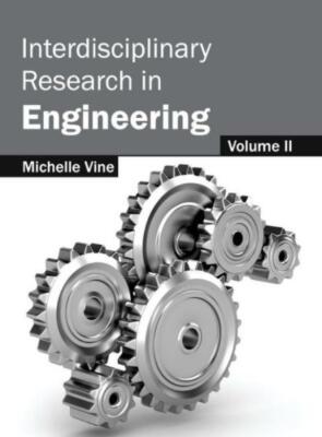 Interdisciplinary Research In Engineering: Volume Ii
