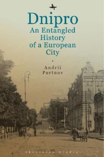 Andrii Portnov Dnipro (Tascabile) Ukrainian Studies